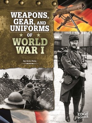 cover image of Weapons, Gear, and Uniforms of World War I